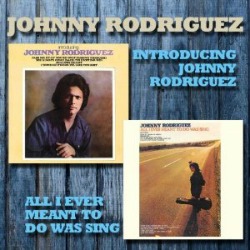 The first two Johnny Rodriguez Albums produced three #1 hit songs. His two biggest hits, "Ridin' My Thumb to Mexico," and "That's The Way Love Goes" were released off his second album "All I Ever Meant to Do Was Sing."