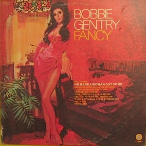 This Bobbie Gentry album titled Fancy is good reason to give high-tech the finger.