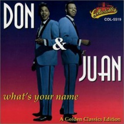 The Don and Juan Oldies Song Lyrics will bring back those street corner harmones from the early 60s with this Doo-Wop original, "What's Your Name." The #7 song from 1962, their only top ten hit, has since become a Doo-Wop classic.