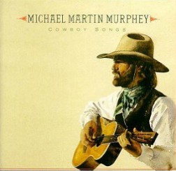 Michael Martin Murphy sings original cowboy campfire songs.