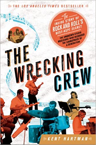 The Wrecking Crew; The Story of Rock and Roll's best-kept secret - Paperback.