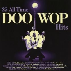 Go to the Doo-Wop groups of the fifties and sixties, read the stories, listen to the music.