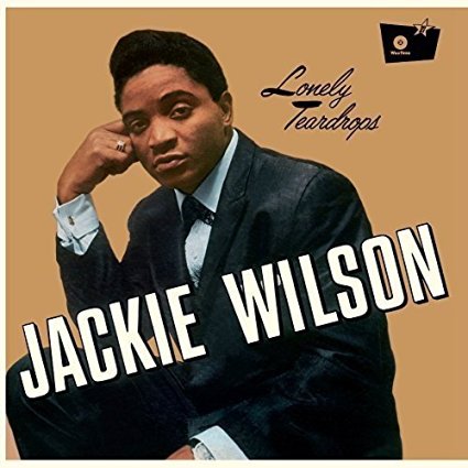 The Lonely Teardrops session that turned Jackie Wilson into an overnight R&B superstar.