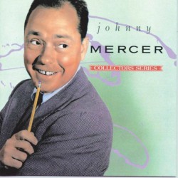 Johnny Mercer founded Capital Records and his song Dream is one of my favorites.