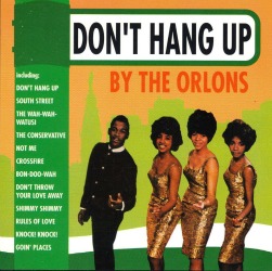 Another giant hit for The Orlons in 1962, Don't Hang up.